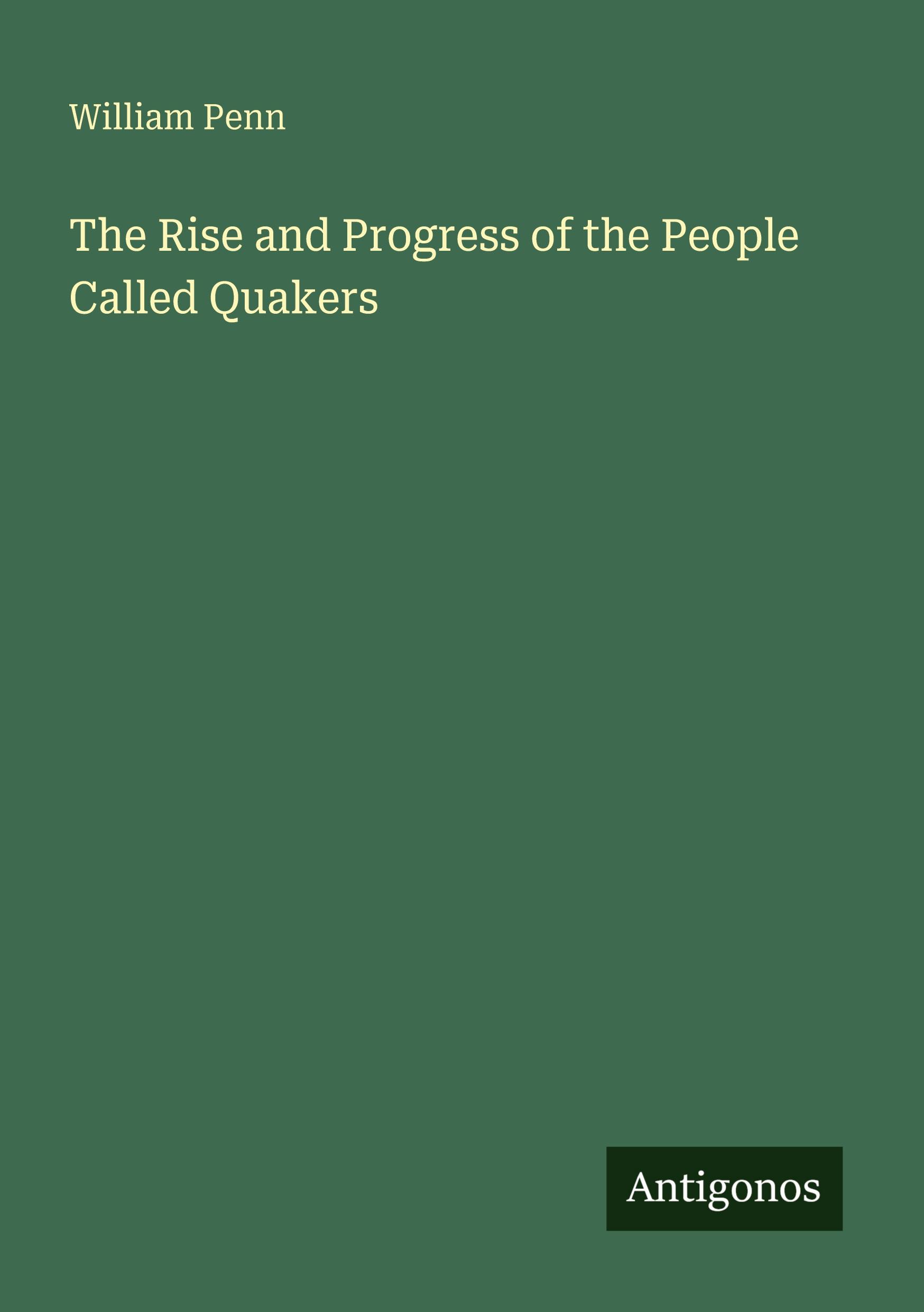 Vorderes Coverbild The Rise and Progress of the People Called Quakers