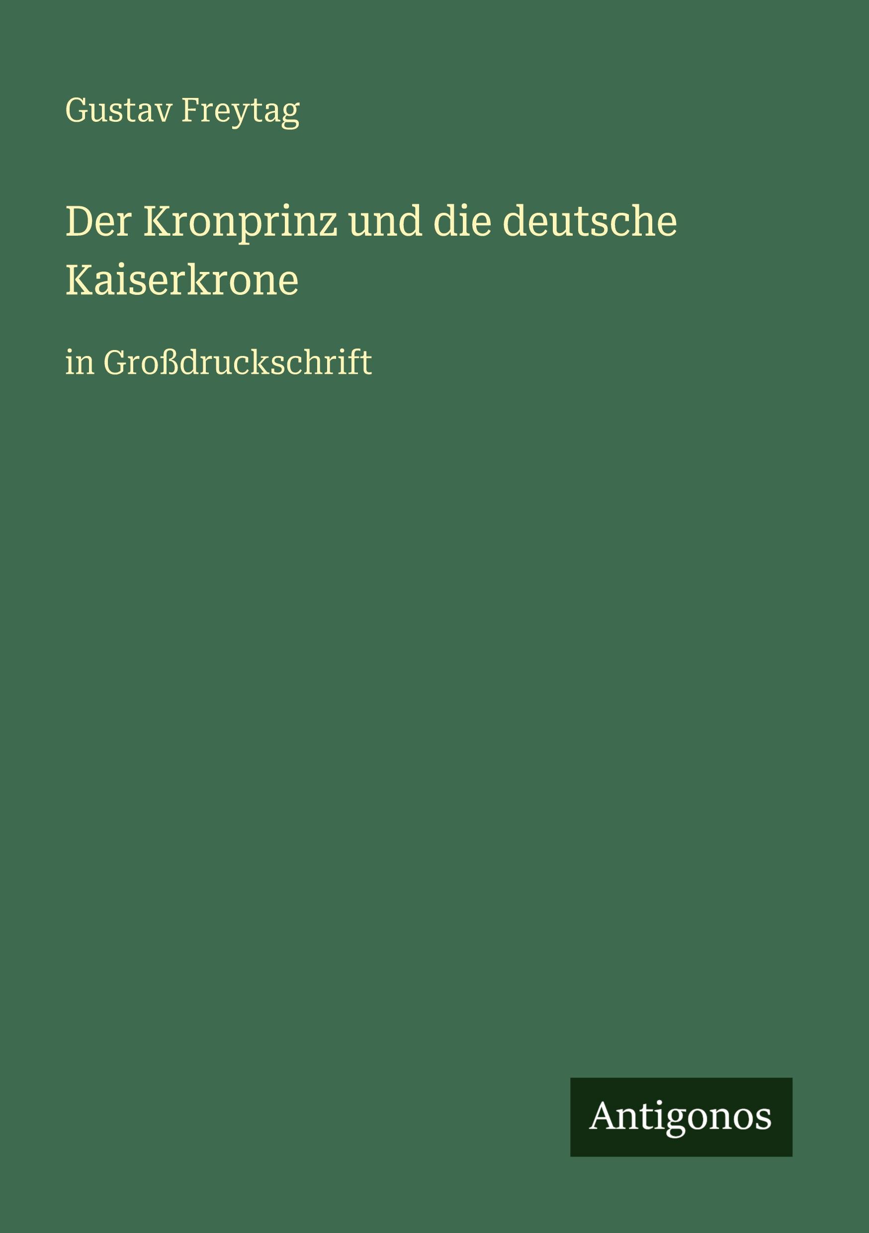 Vorderes Coverbild Der Kronprinz und die deutsche Kaiserkrone