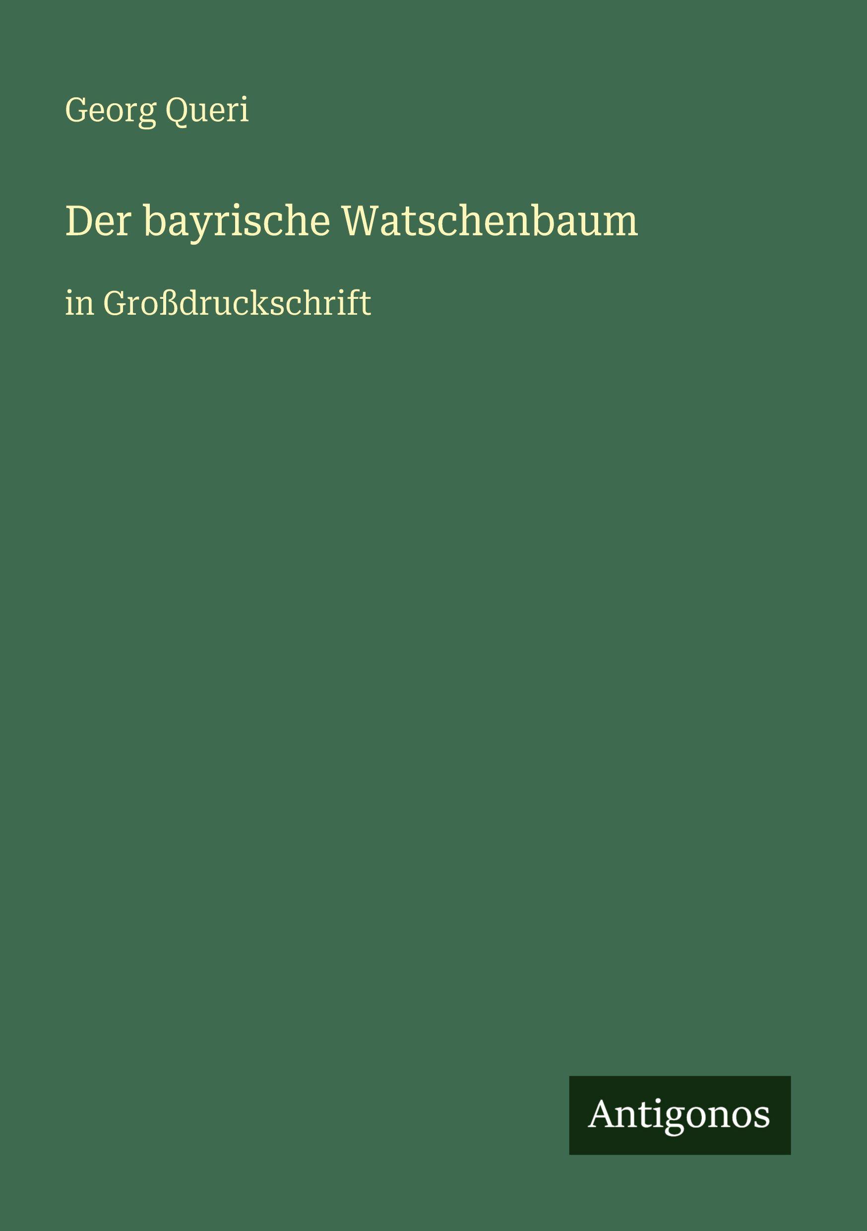 Vorderes Coverbild Der bayrische Watschenbaum