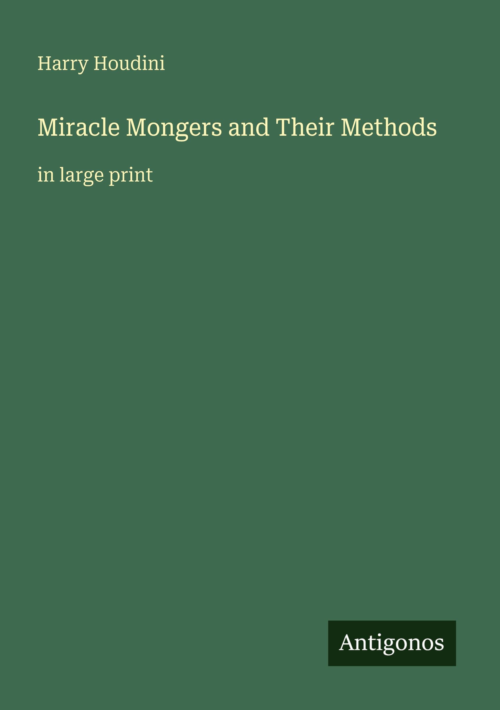 Vorderes Coverbild Miracle Mongers and Their Methods