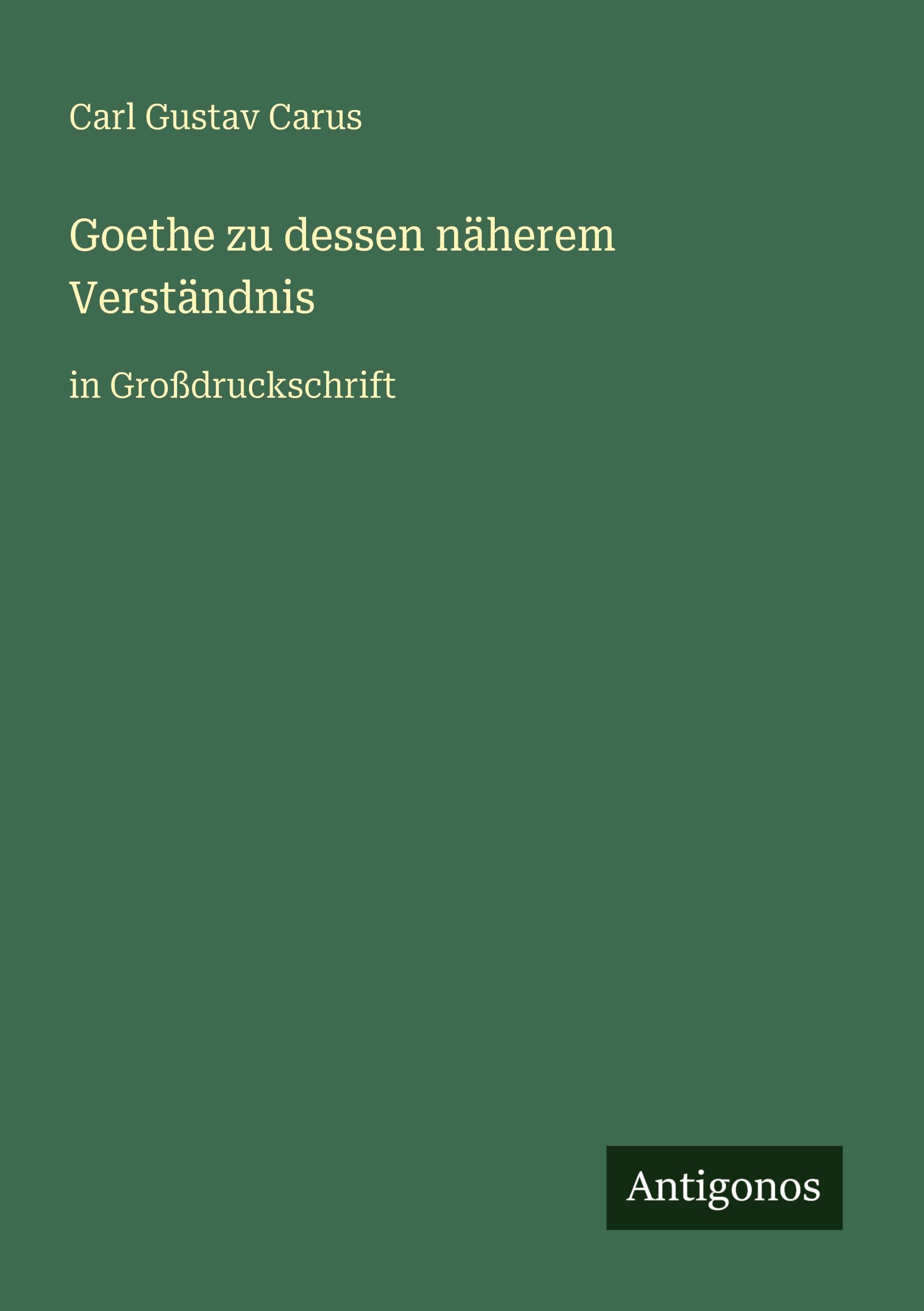 Vorderes Coverbild Goethe zu dessen näherem Verständnis
