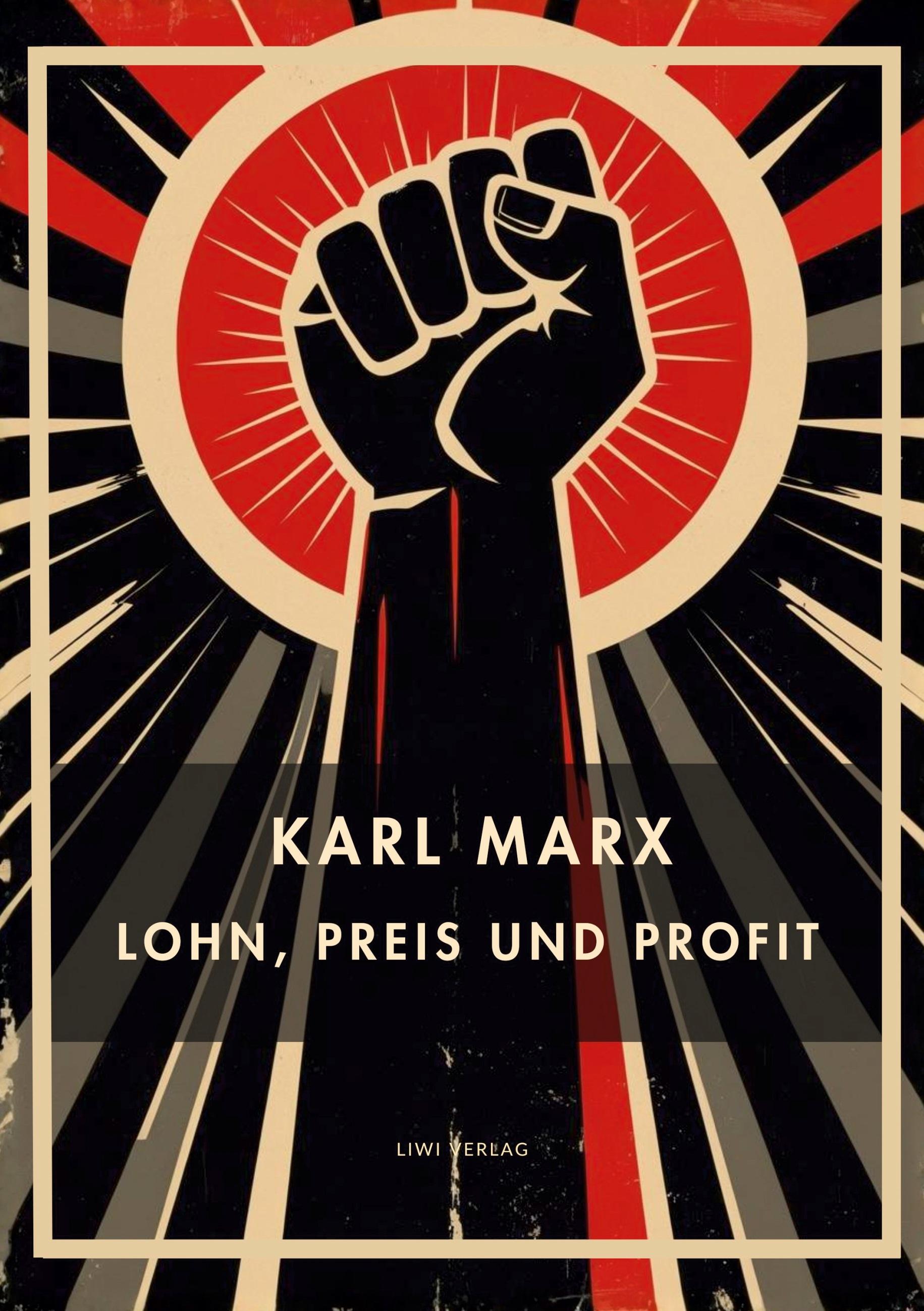 Vorderes Coverbild Karl Marx: Lohn, Preis und Profit. Vollständige Neuausgabe