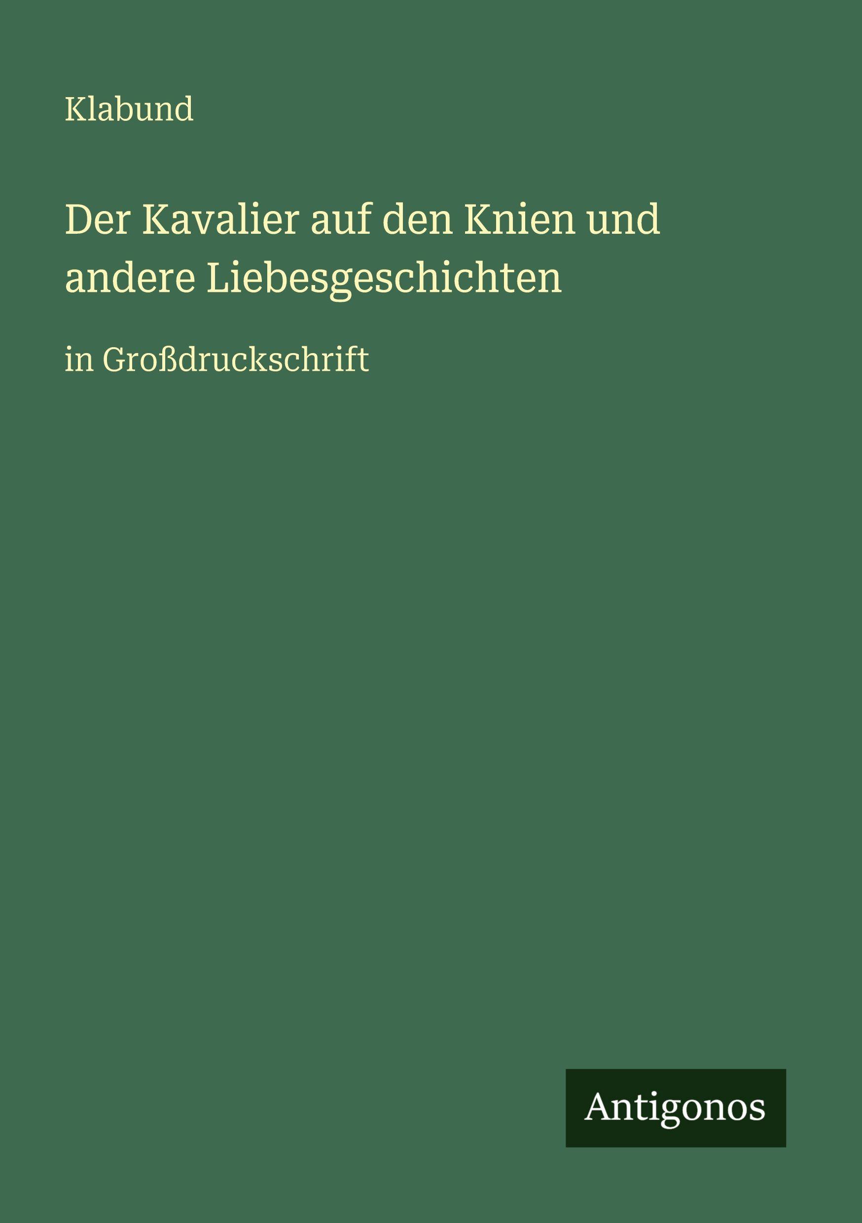 Vorderes Coverbild Der Kavalier auf den Knien und andere Liebesgeschichten