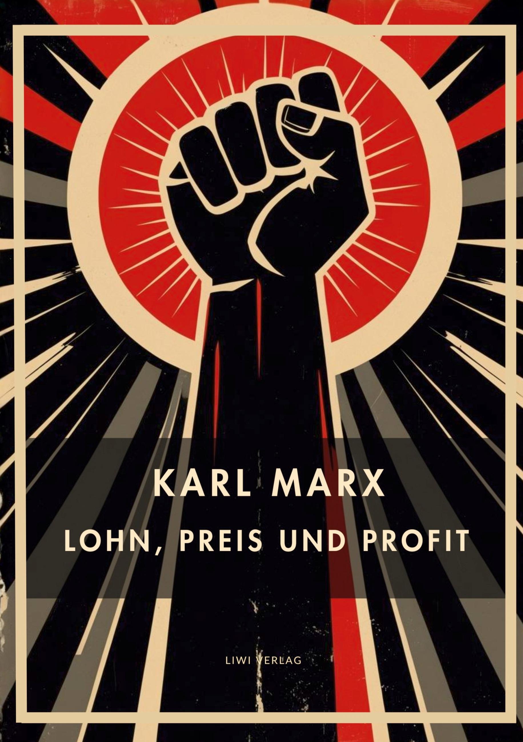 Vorderes Coverbild Karl Marx: Lohn, Preis und Profit. Vollständige Neuausgabe