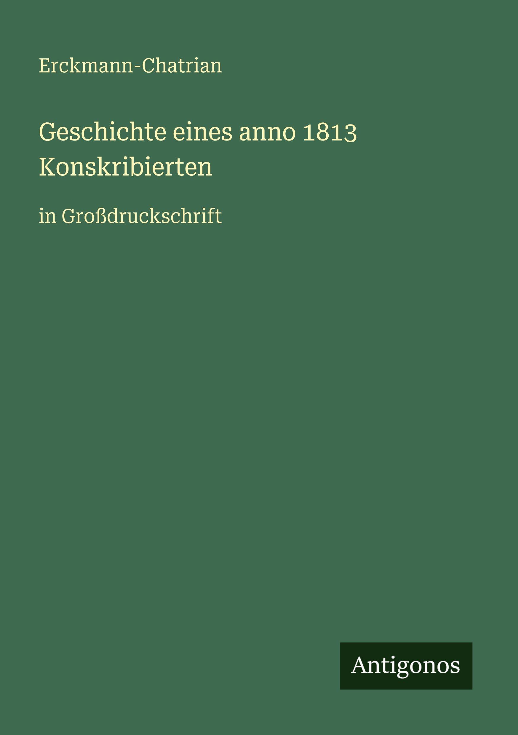 Vorderes Coverbild Geschichte eines anno 1813 Konskribierten