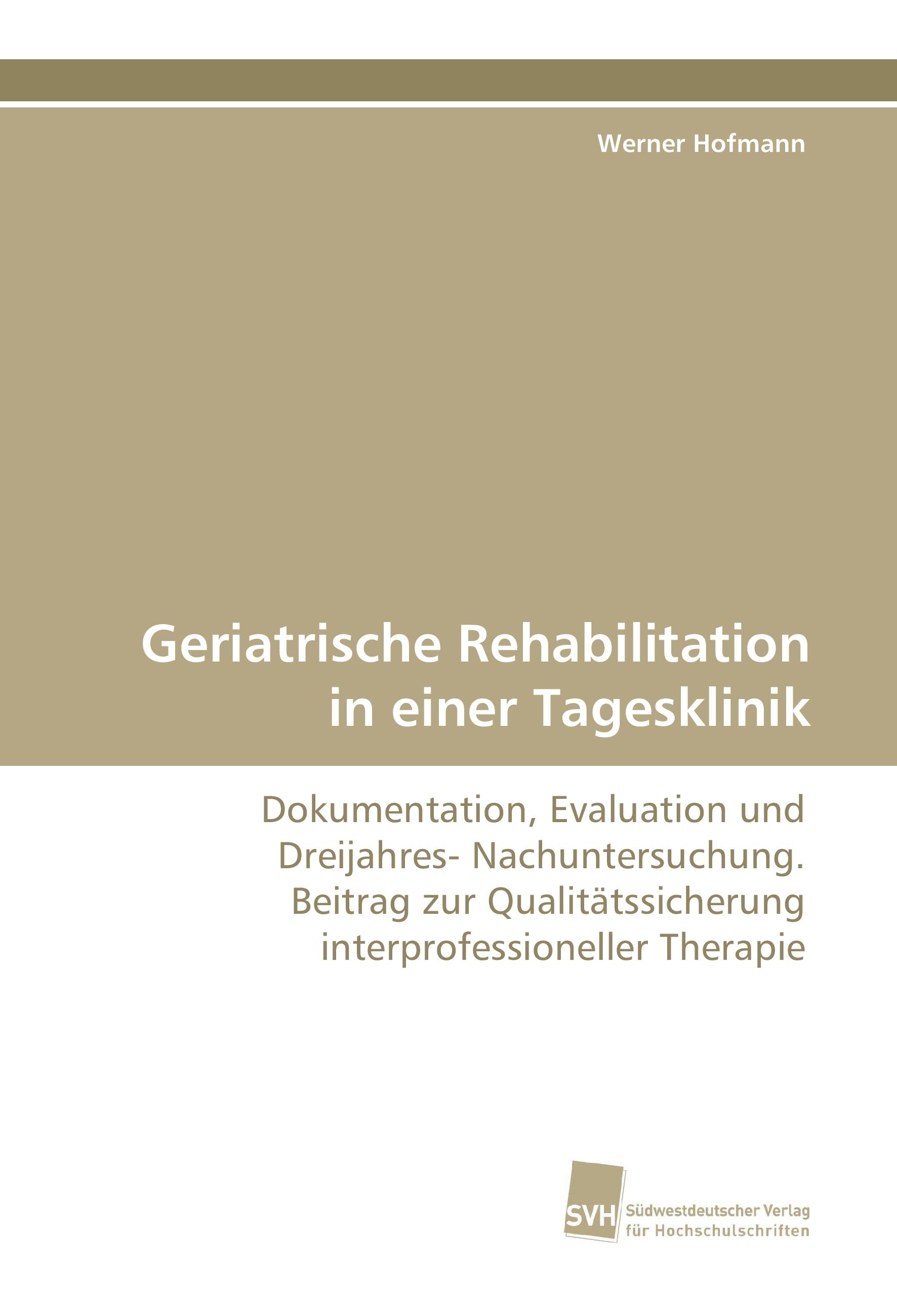 Vorderes Coverbild Geriatrische Rehabilitation in einer Tagesklinik