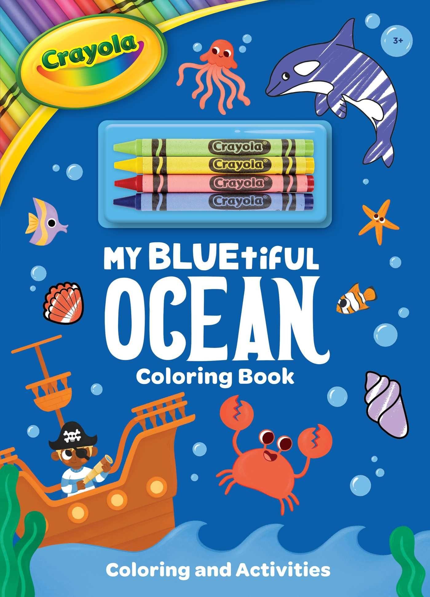 Vorderes Coverbild Crayola: My Bluetiful Ocean Coloring Book: Includes 4 Crayola Crayons (a Crayola Ocean Coloring Activity Book with Crayons for Kids)