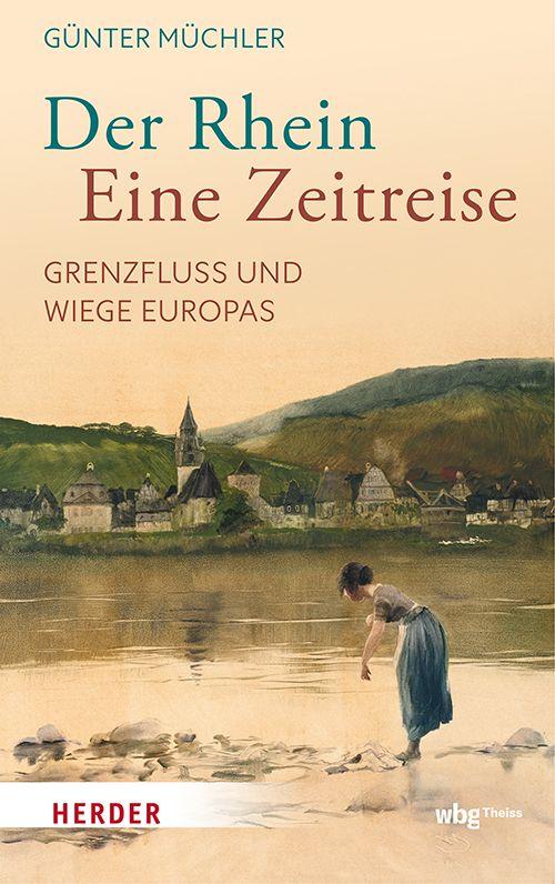 Vorderes Coverbild Der Rhein - eine Zeitreise