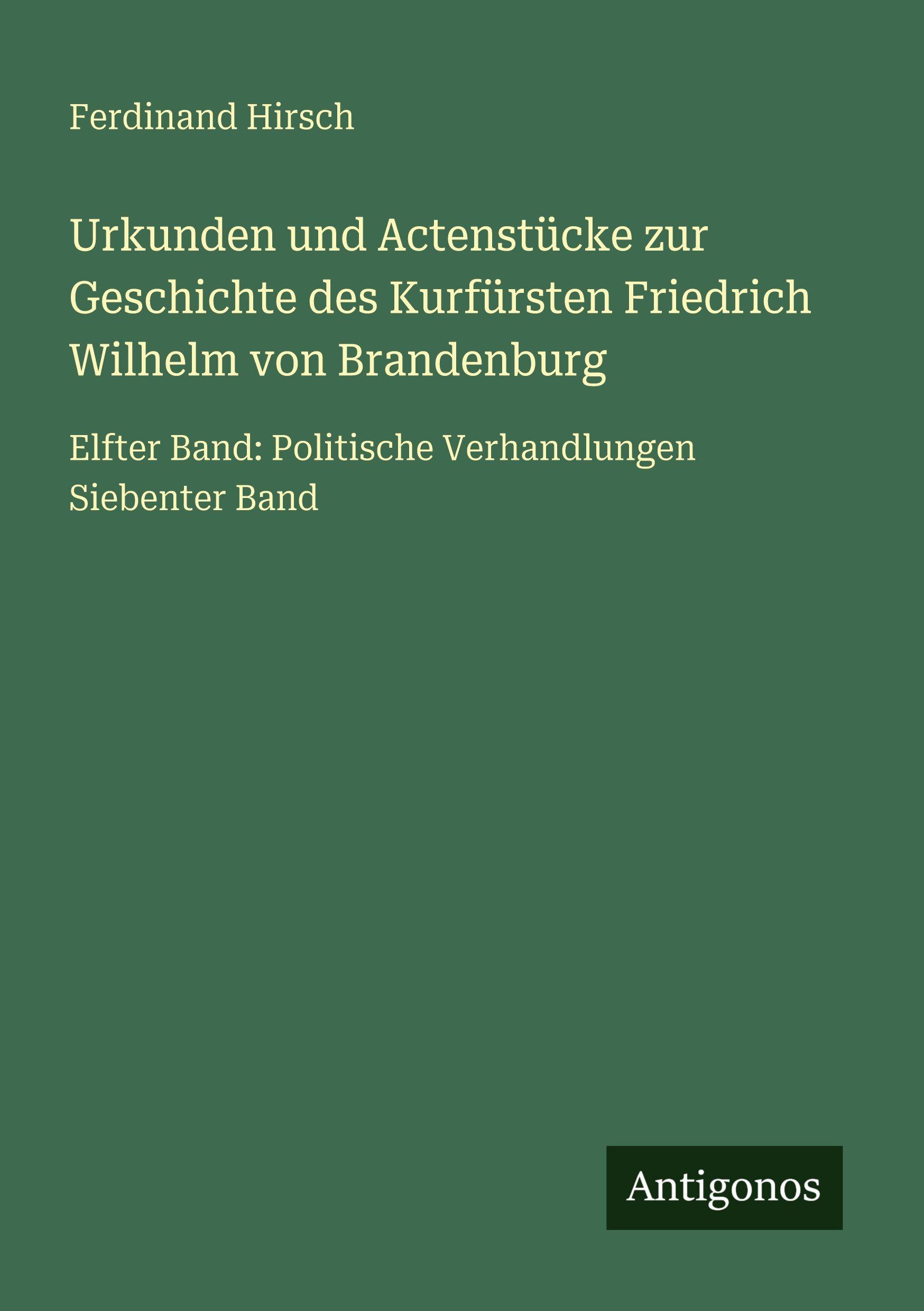 Vorderes Coverbild Urkunden und Actenstücke zur Geschichte des Kurfürsten Friedrich Wilhelm von Brandenburg