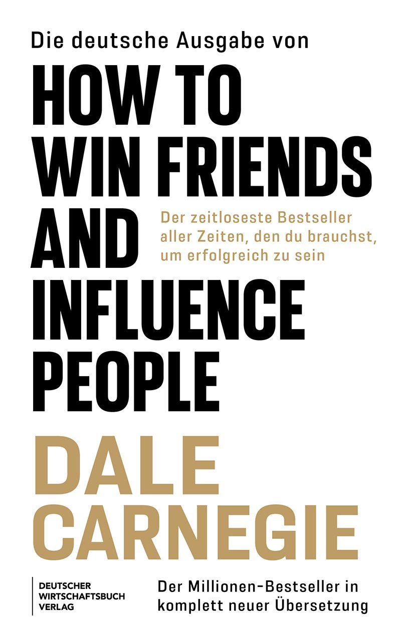 Vorderes Coverbild Die Neuübersetzung von How to Win Friends and Influence People