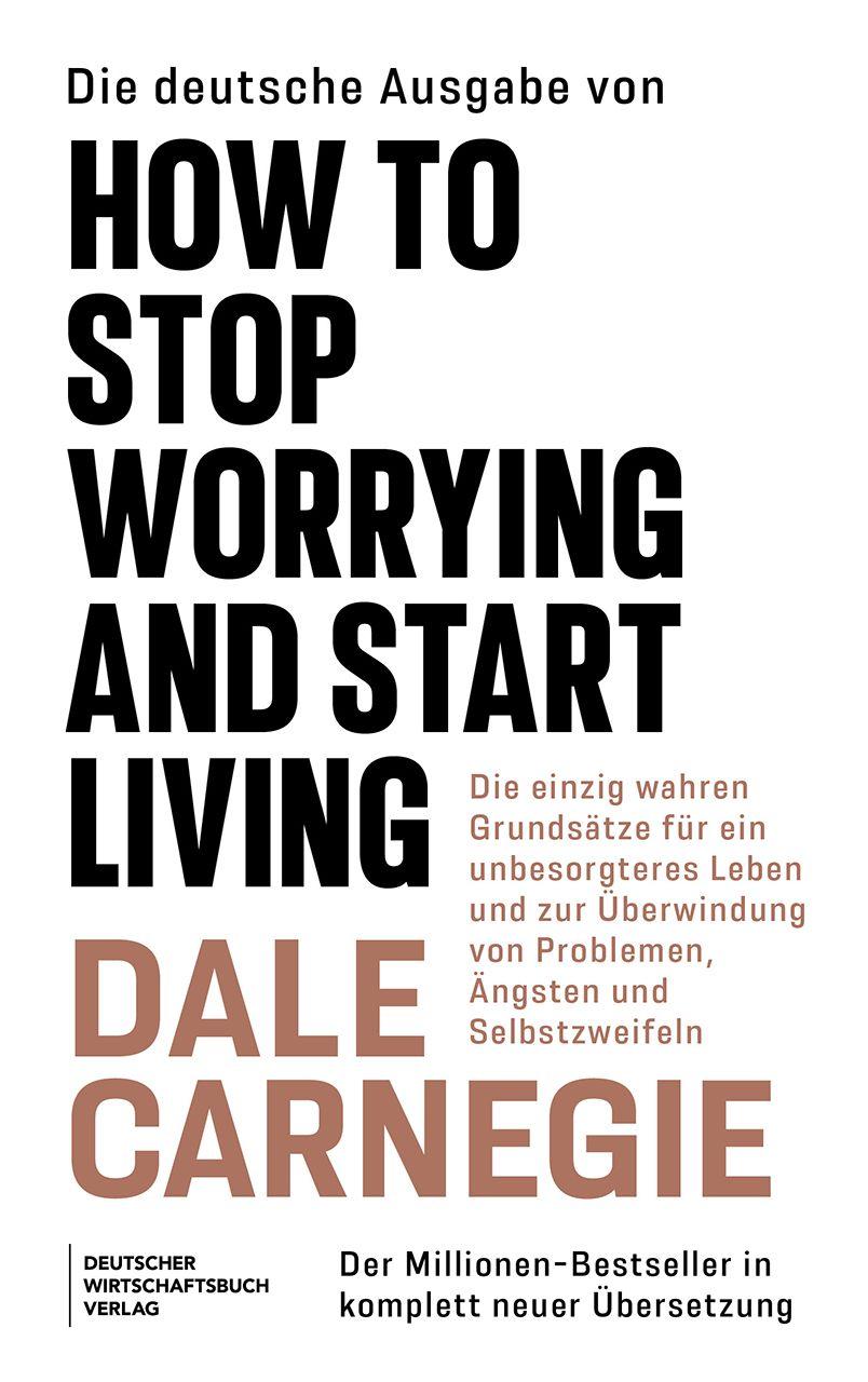 Vorderes Coverbild Die Neuübersetzung von How to Stop Worrying and Start Living