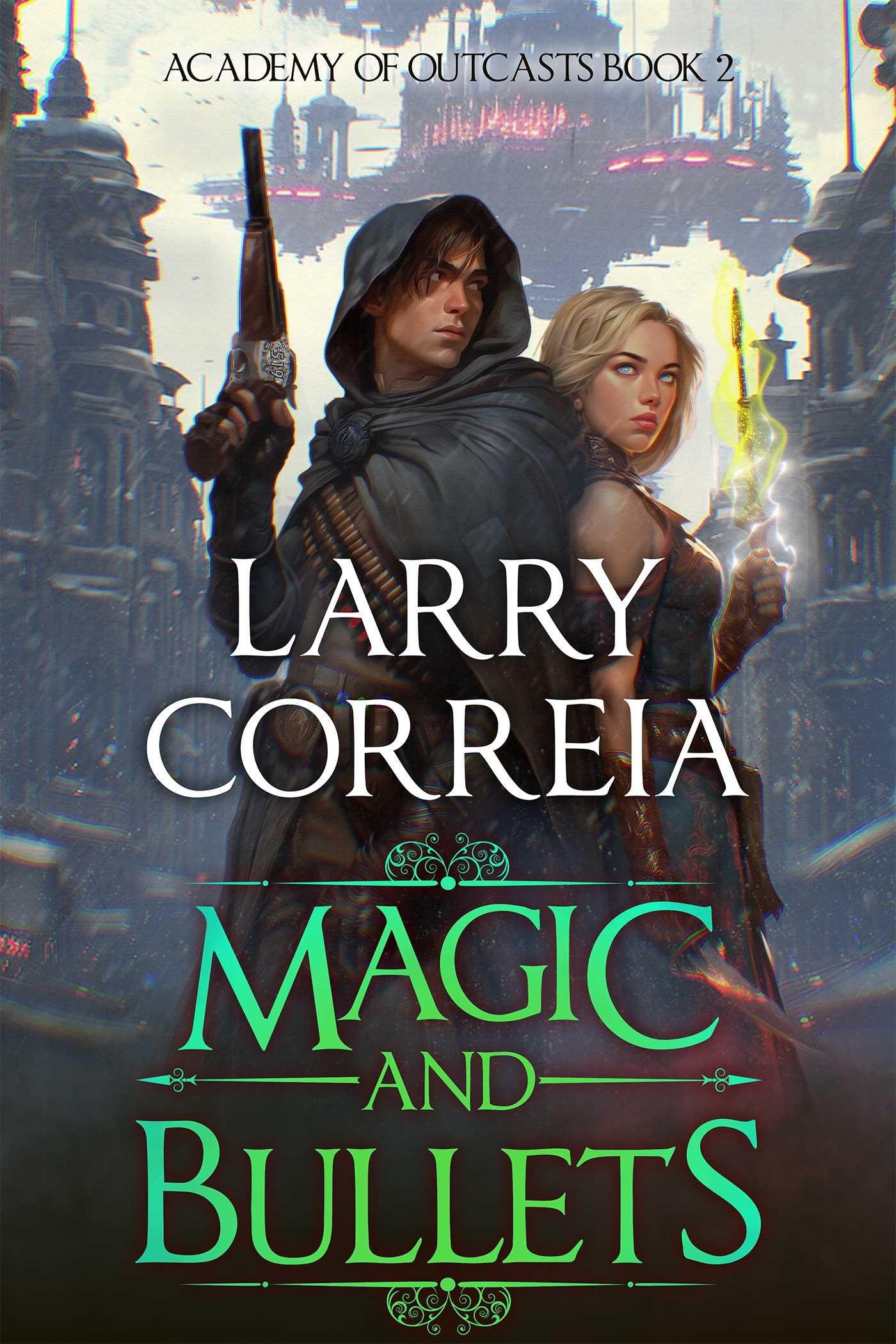 Vorderes Coverbild Magic and Bullets (Academy of Outcasts, Book 2)