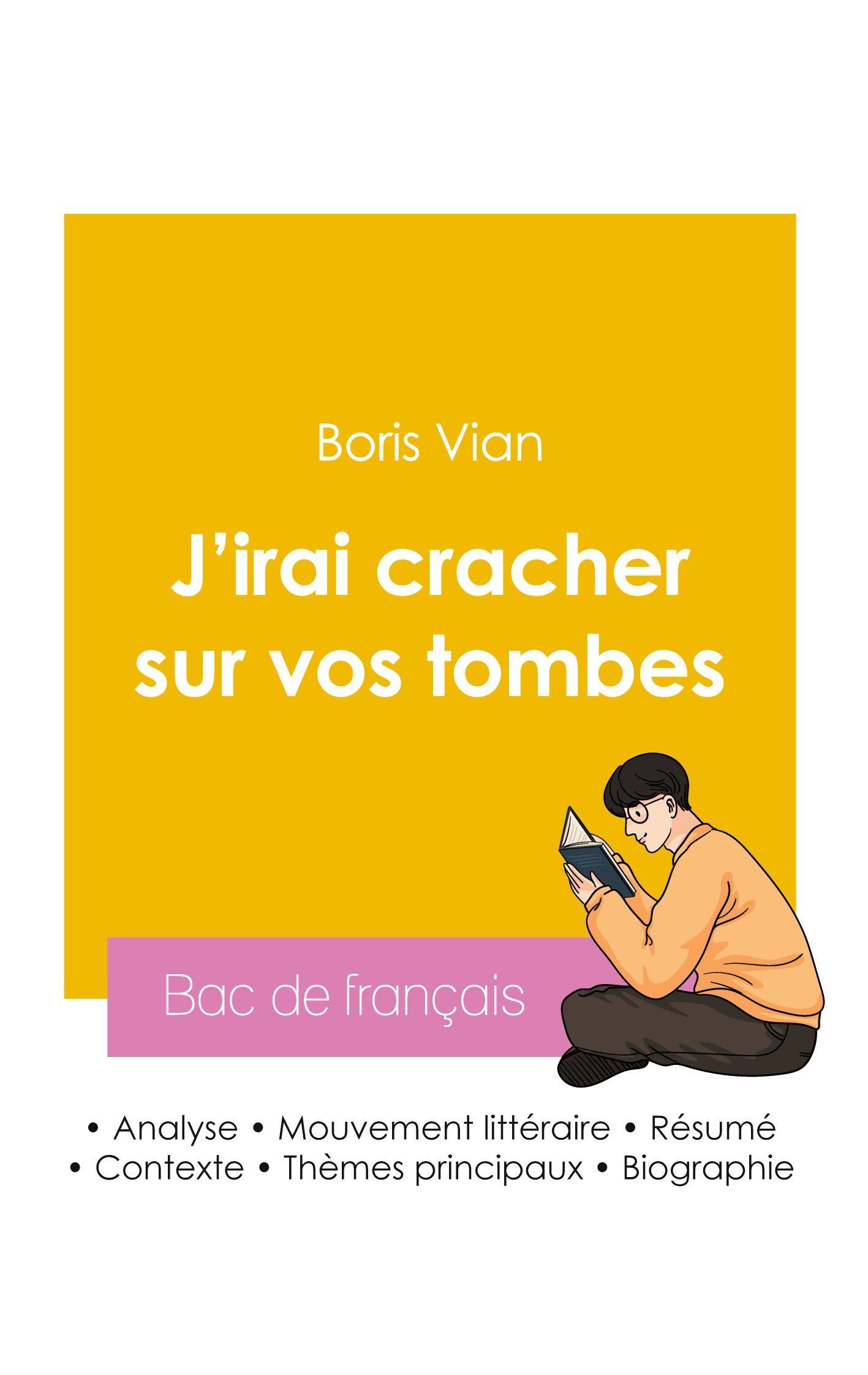 Vorderes Coverbild Réussir son Bac de français 2026 : Analyse du roman J'irai cracher sur vos tombes de Boris Vian