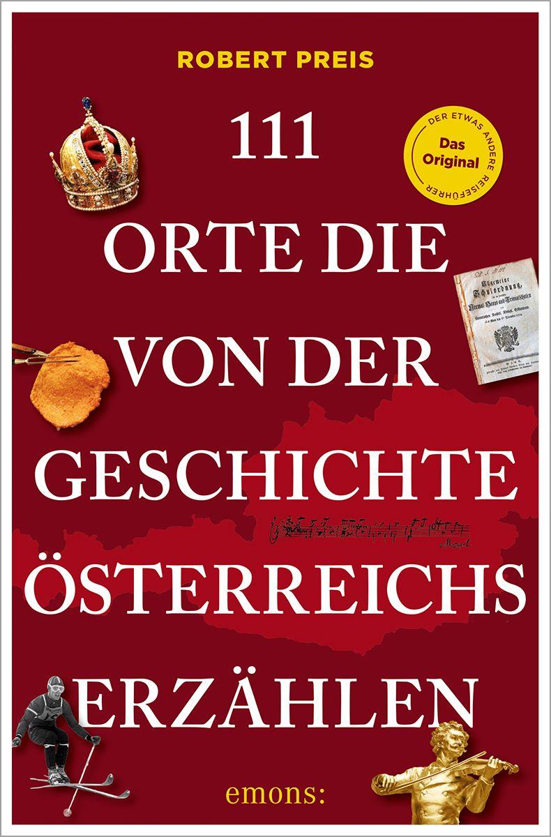 Vorderes Coverbild 111 Orte, die von der Geschichte Österreichs erzählen