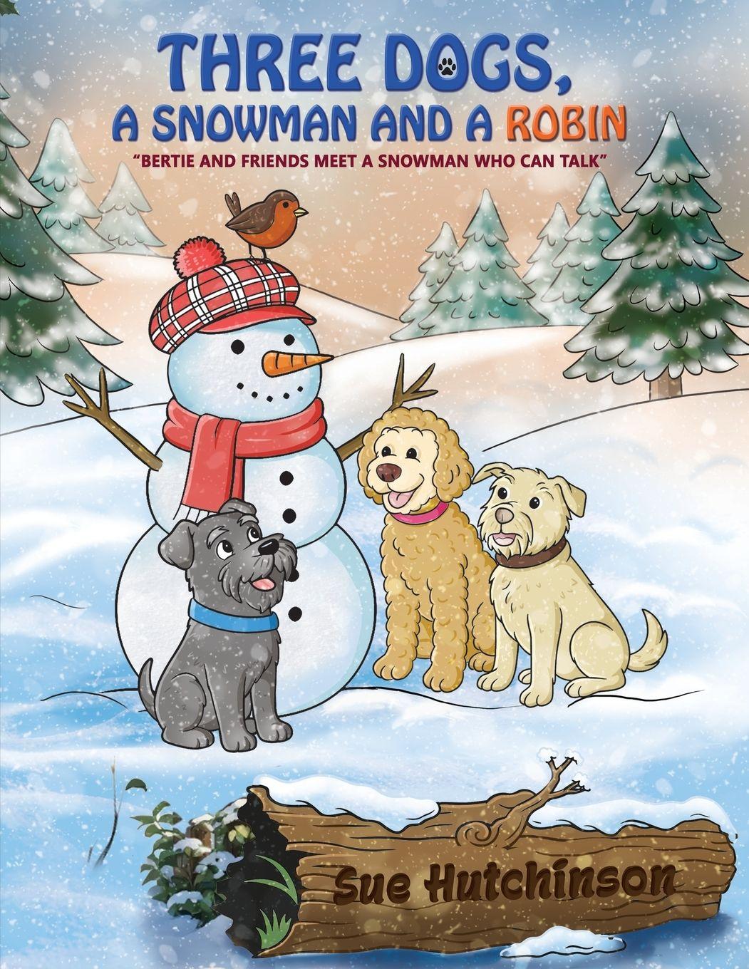 Vorderes Coverbild Three Dogs A Snowman and a Robin