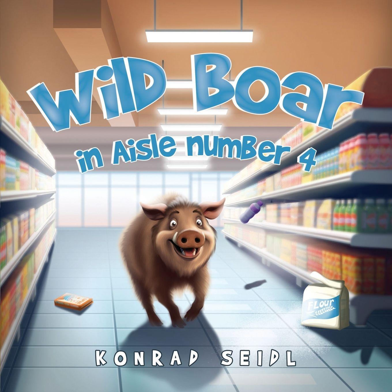 Vorderes Coverbild Wild Boar in Aisle Number 4