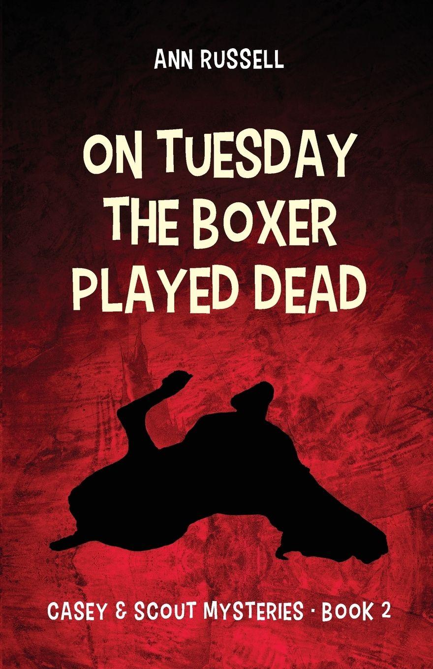 Vorderes Coverbild On Tuesday the Boxer Played Dead