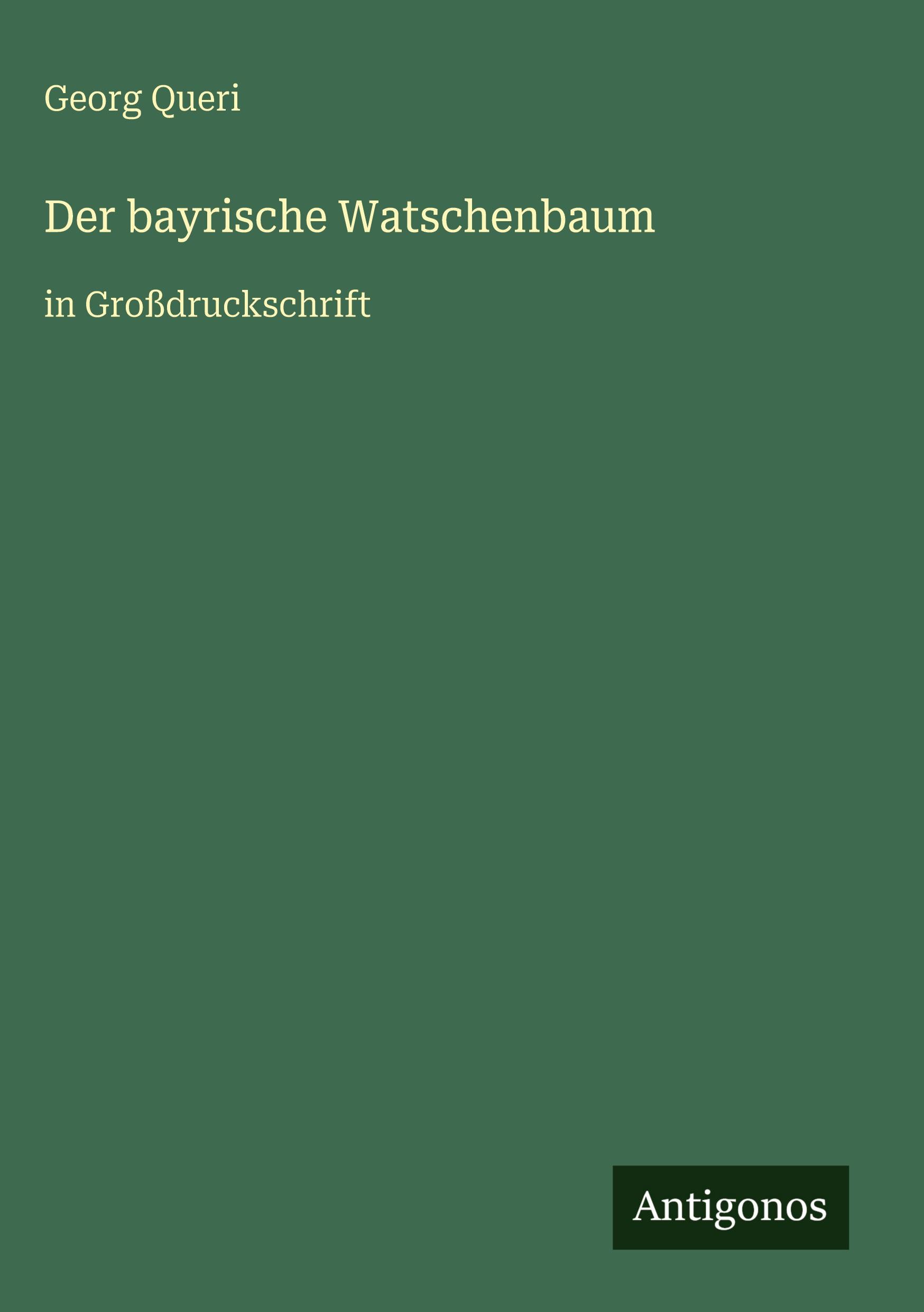 Vorderes Coverbild Der bayrische Watschenbaum