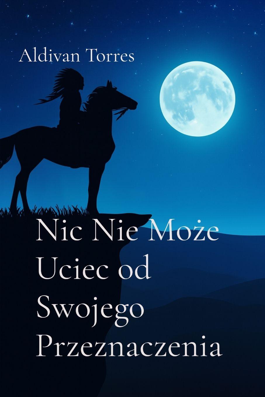 Vorderes Coverbild Nic Nie Mo¿e Uciec od Swojego Przeznaczenia