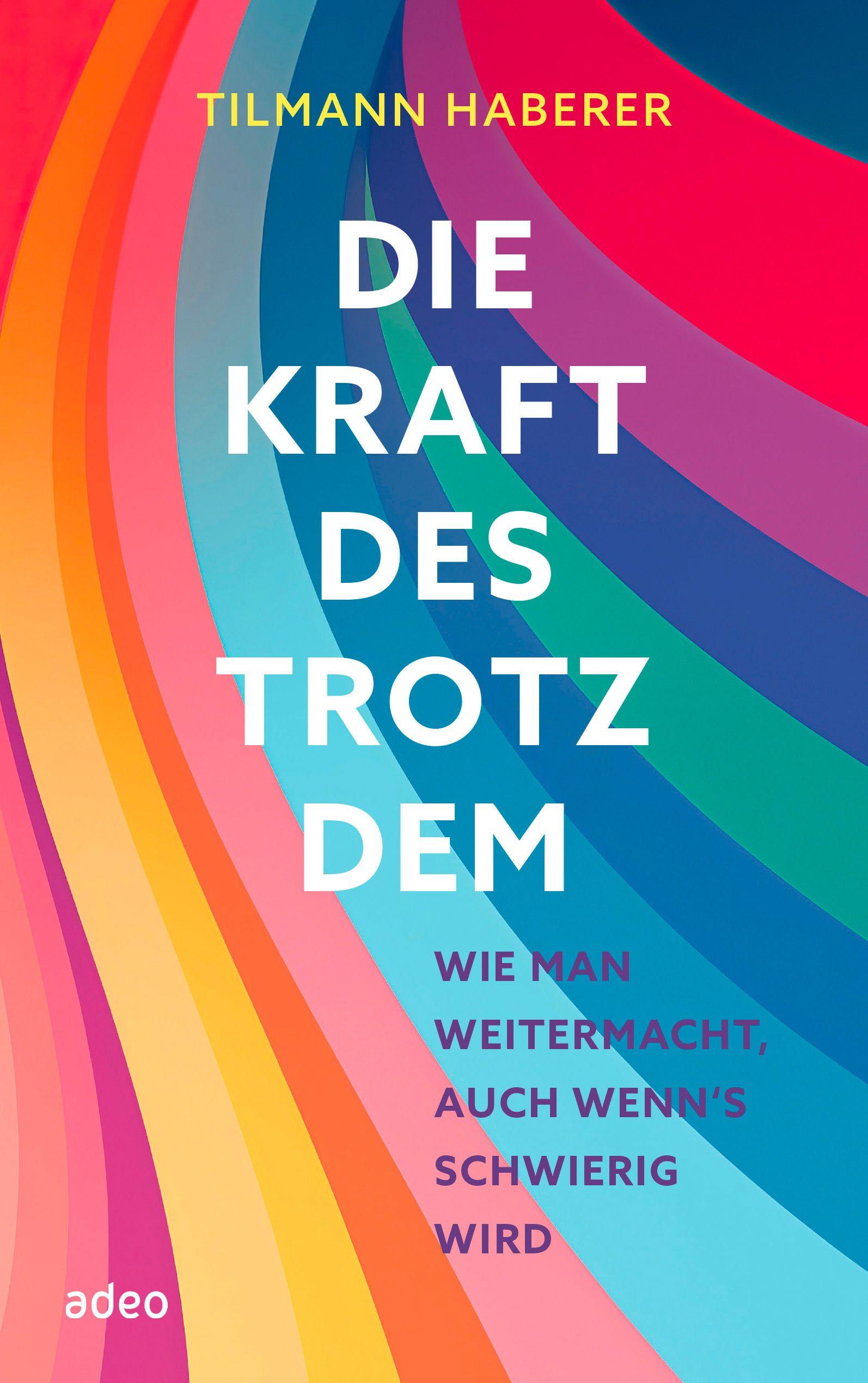Vorderes Coverbild Die Kraft des Trotzdem