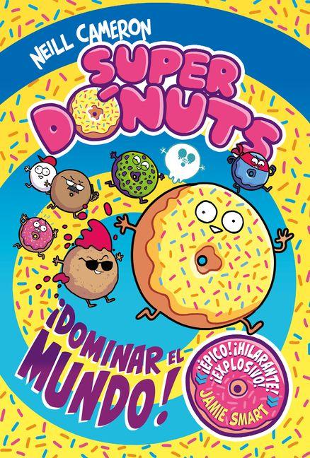 Vorderes Coverbild Superdónuts. ¡Dominar El Mundo! / Donut Squad: Take Over the World!