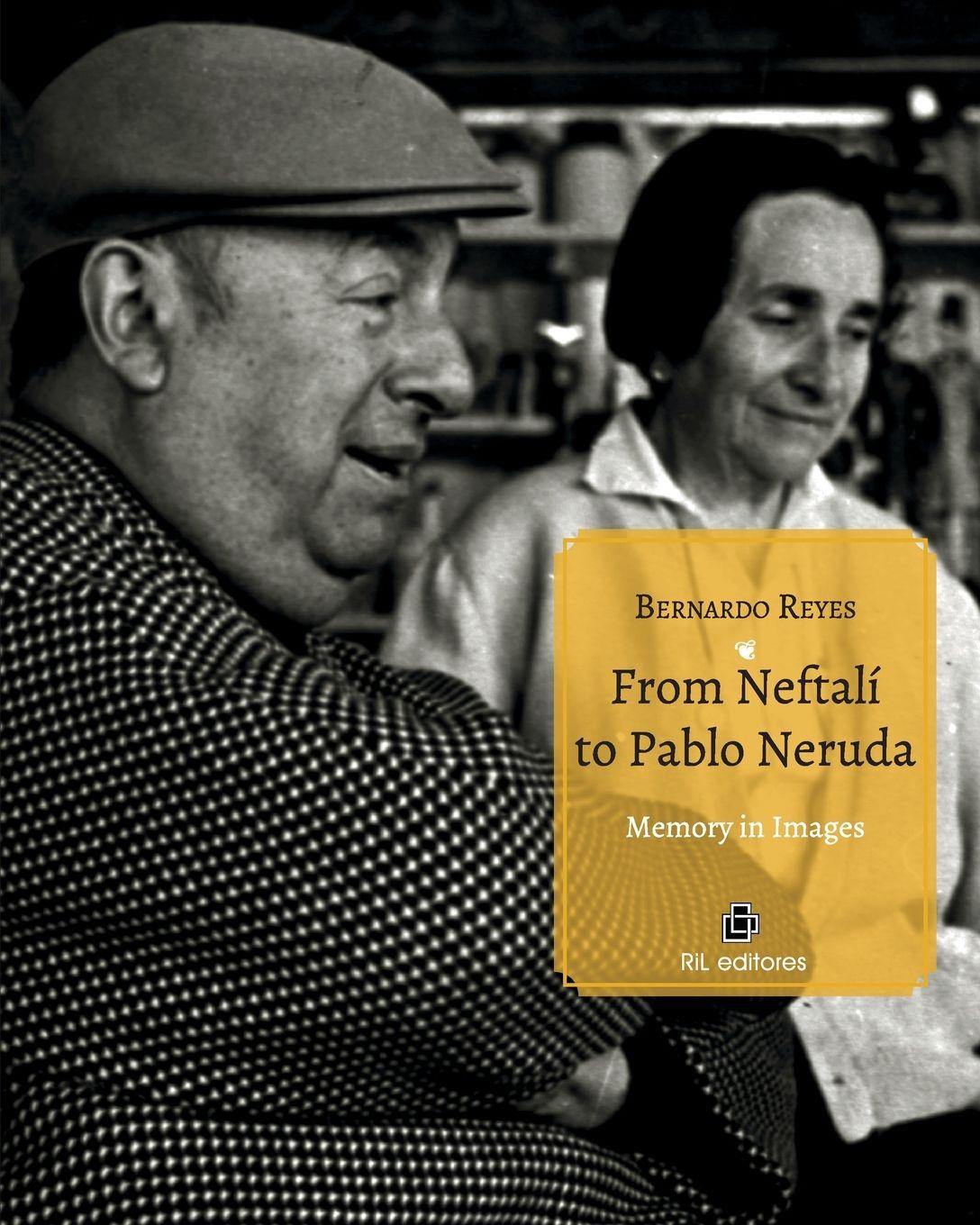 Vorderes Coverbild From Neftalí to Pablo Neruda. Memory in Images