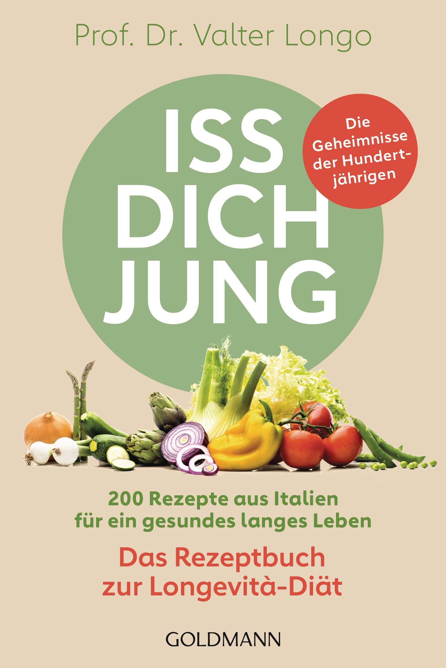 Vorderes Coverbild Iss dich jung - das Rezeptbuch zur Longevità-Diät
