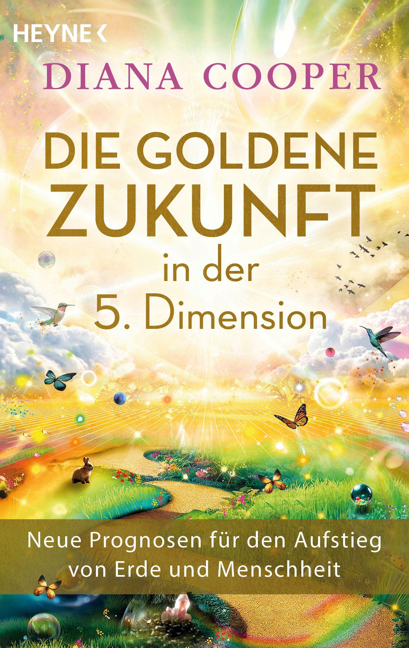 Vorderes Coverbild Die Goldene Zukunft in der 5. Dimension