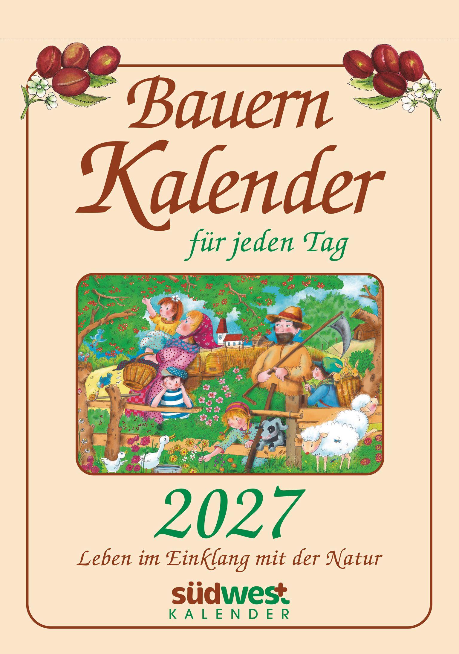 Vorderes Coverbild Bauernkalender für jeden Tag 2027 - Leben im Einklang mit der Natur  - Tagesabreißkalender zum Aufstellen oder Aufhängen