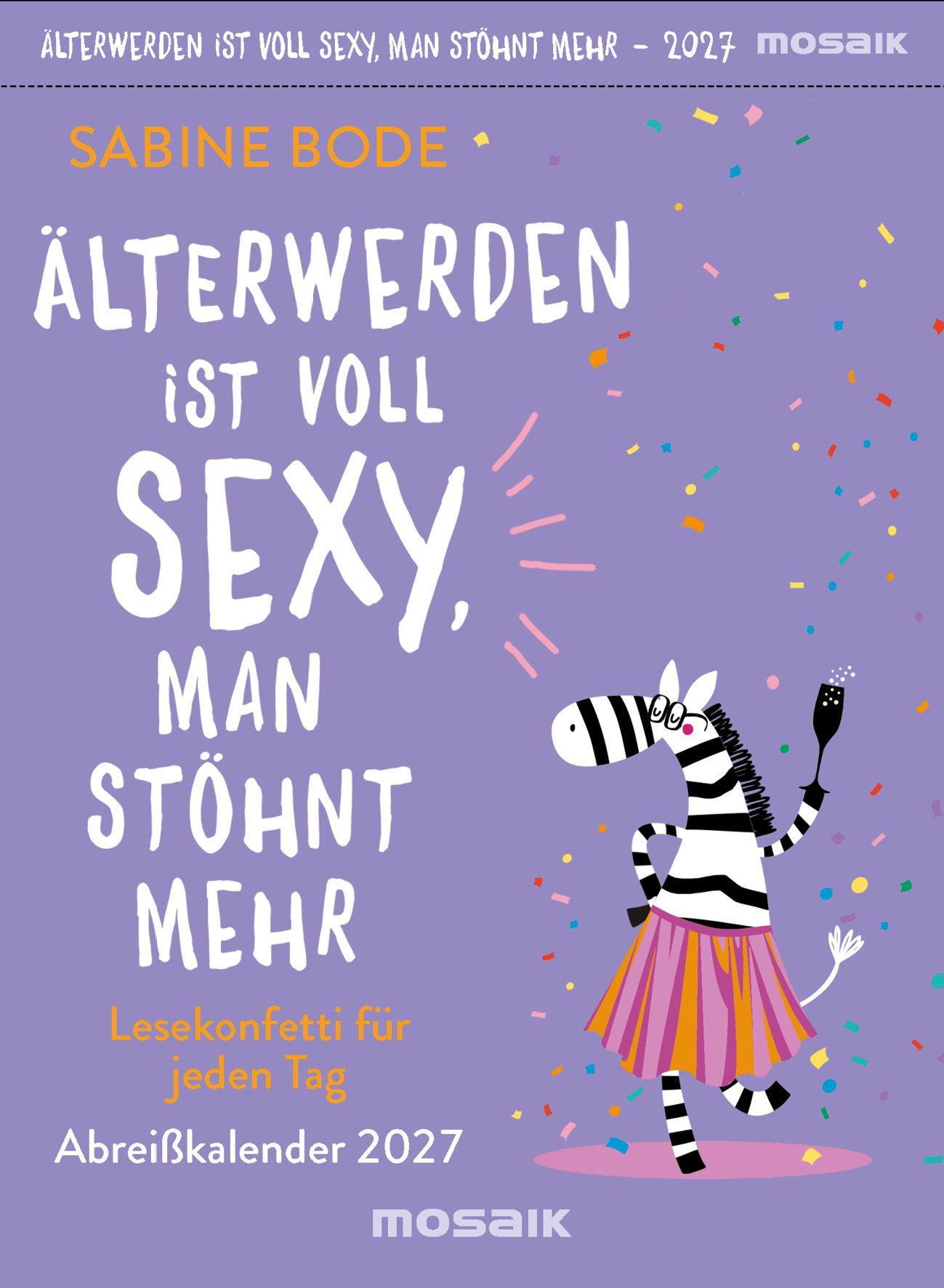 Vorderes Coverbild Älterwerden ist voll sexy, man stöhnt mehr 2027