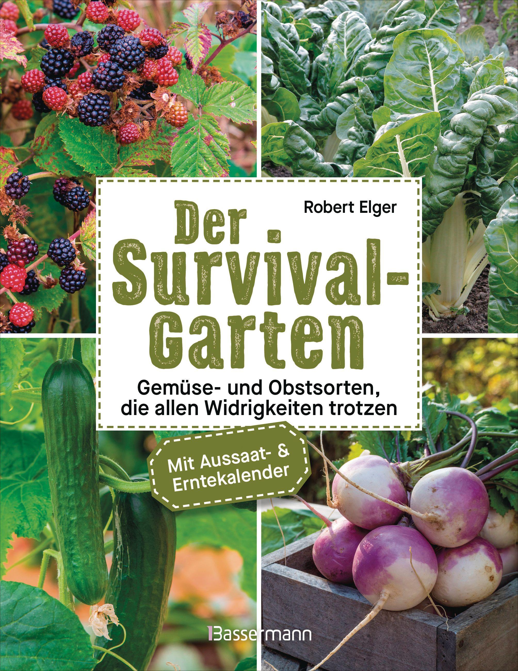 Vorderes Coverbild Der Survival-Garten - Gemüse- und Obstsorten, die allen Widrigkeiten trotzen