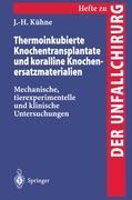 Vorderes Coverbild Thermoinkubierte Knochentransplantate und koralline Knochenersatzmaterialien