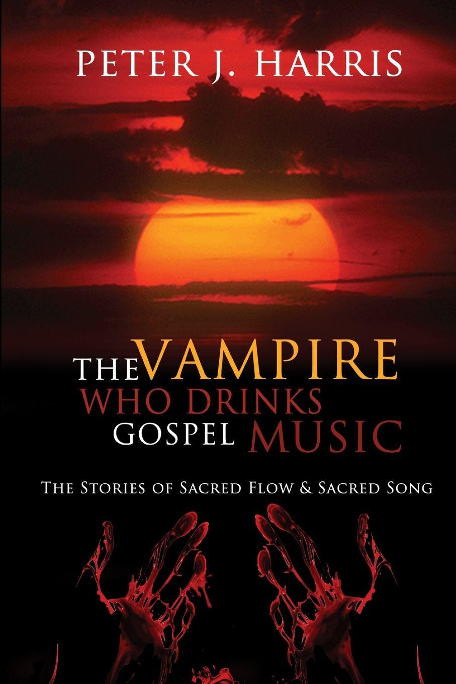 Vorderes Coverbild The Vampire Who Drinks Gospel Music