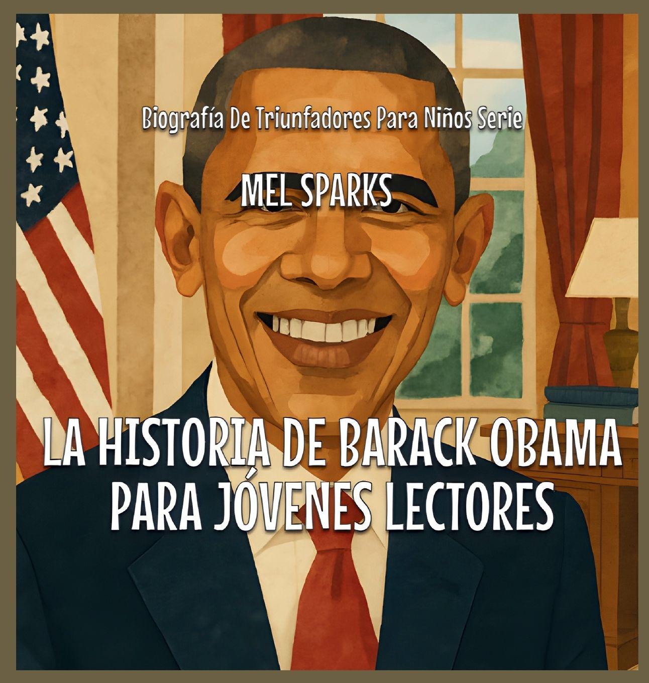 Vorderes Coverbild La Historia De Barack Obama Para Jóvenes Lectores