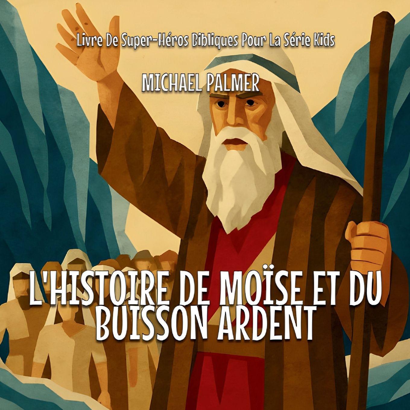 Vorderes Coverbild L'histoire De Moïse Et Du Buisson Ardent