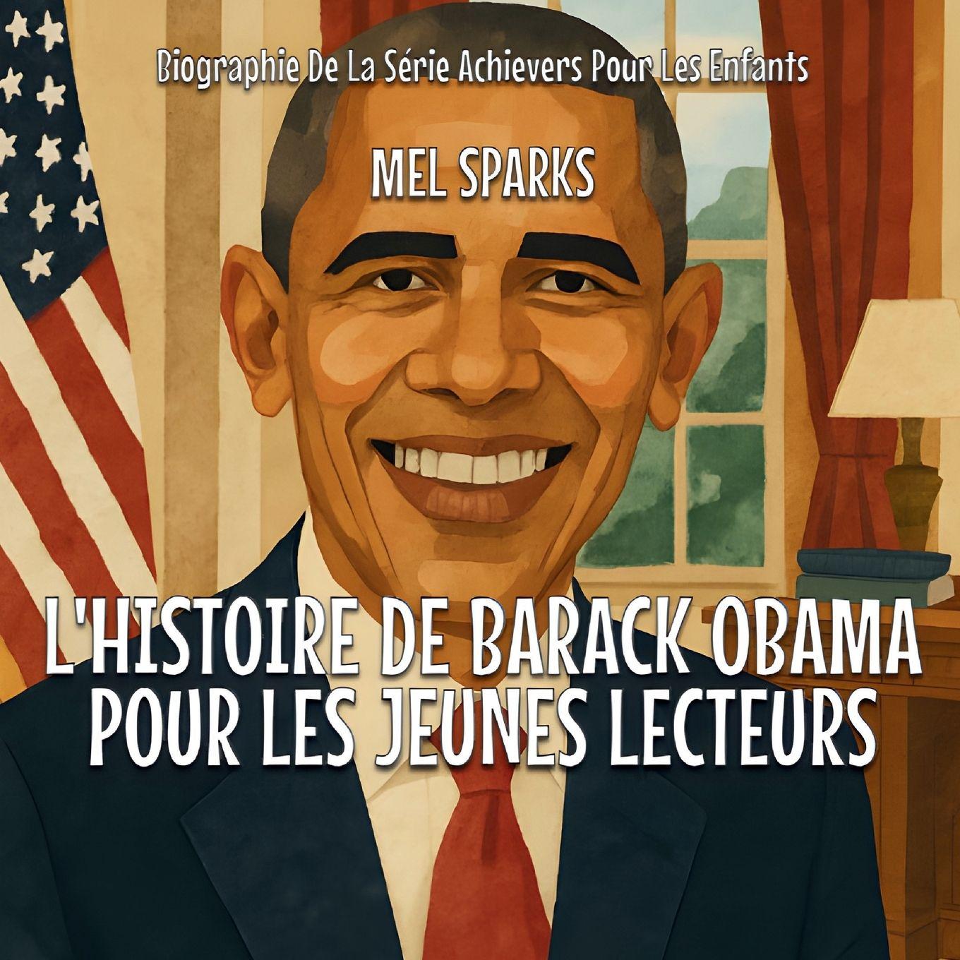 Vorderes Coverbild L'histoire De Barack Obama Pour Les Jeunes Lecteurs