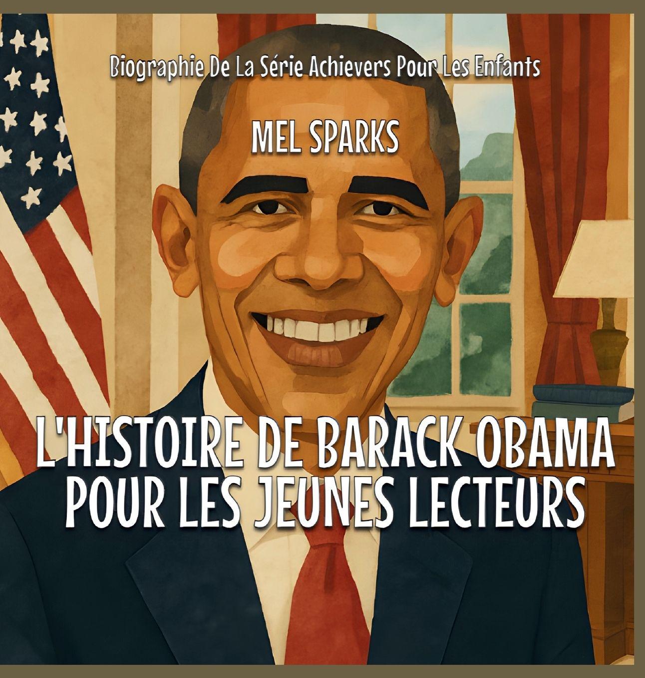Vorderes Coverbild L'histoire De Barack Obama Pour Les Jeunes Lecteurs