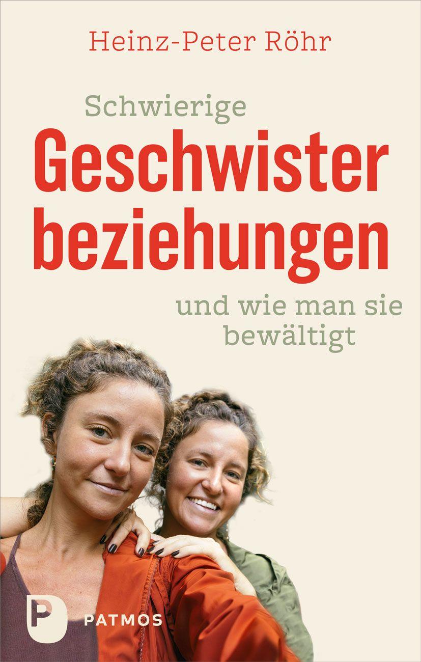 Vorderes Coverbild Schwierige Geschwisterbeziehungen und wie man sie bewältigt