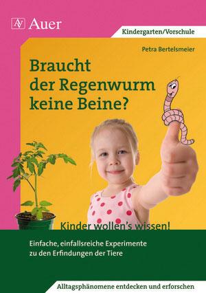 Vorderes Coverbild Braucht der Regenwurm keine Beine?