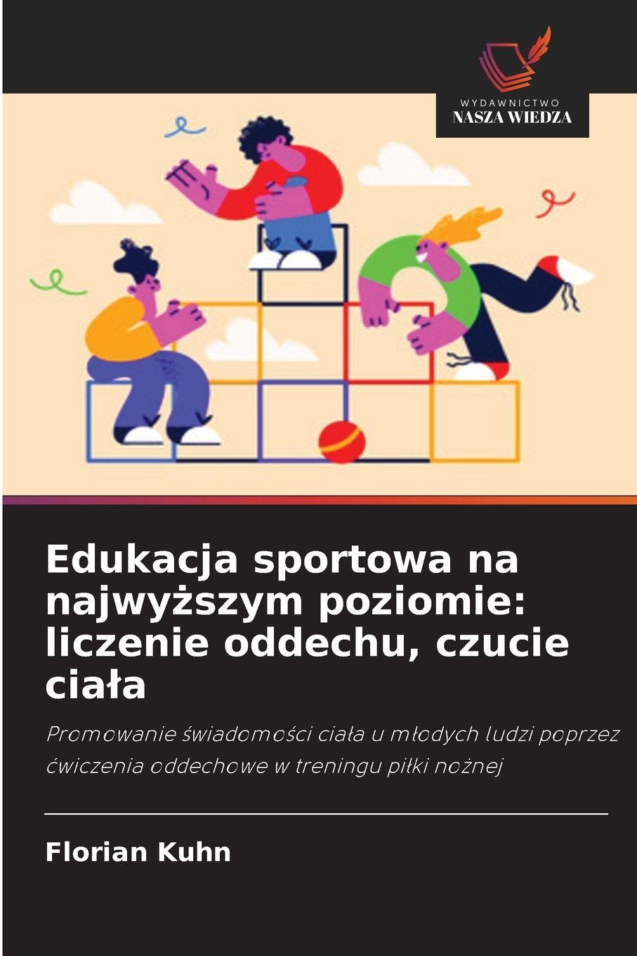 Vorderes Coverbild Edukacja sportowa na najwy¿szym poziomie: liczenie oddechu, czucie cia¿a