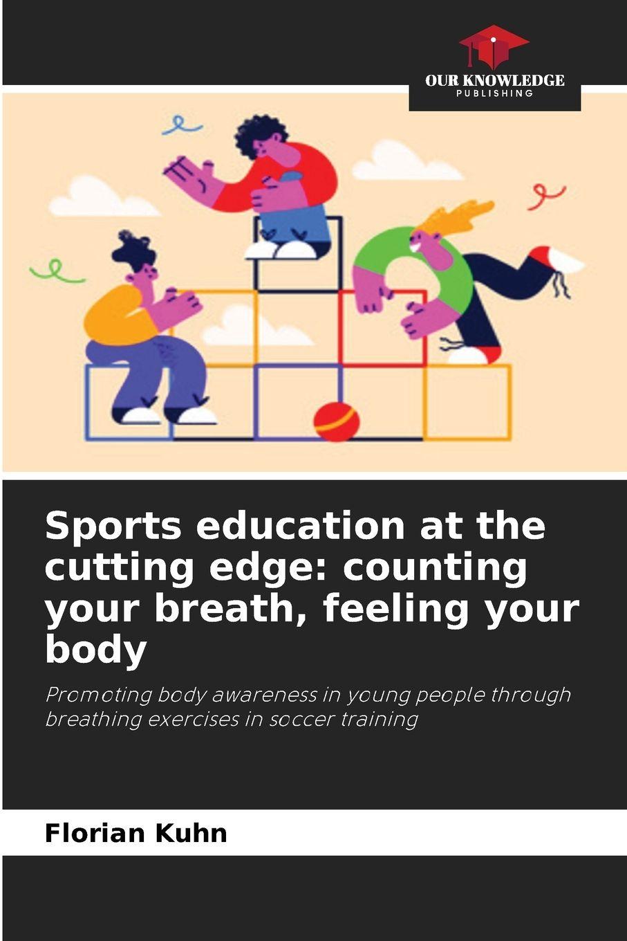 Vorderes Coverbild Sports education at the cutting edge: counting your breath, feeling your body