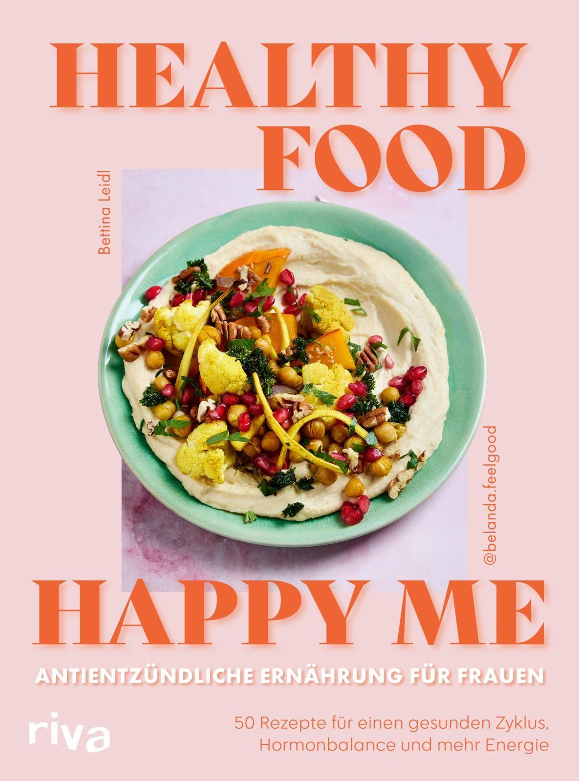 Vorderes Coverbild Healthy Food, Happy Me - Antientzündliche Ernährung für Frauen