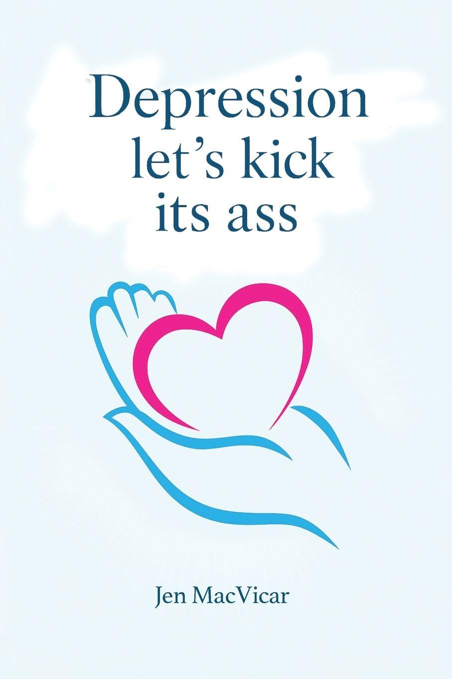 Vorderes Coverbild Depression Let's Kick its Ass