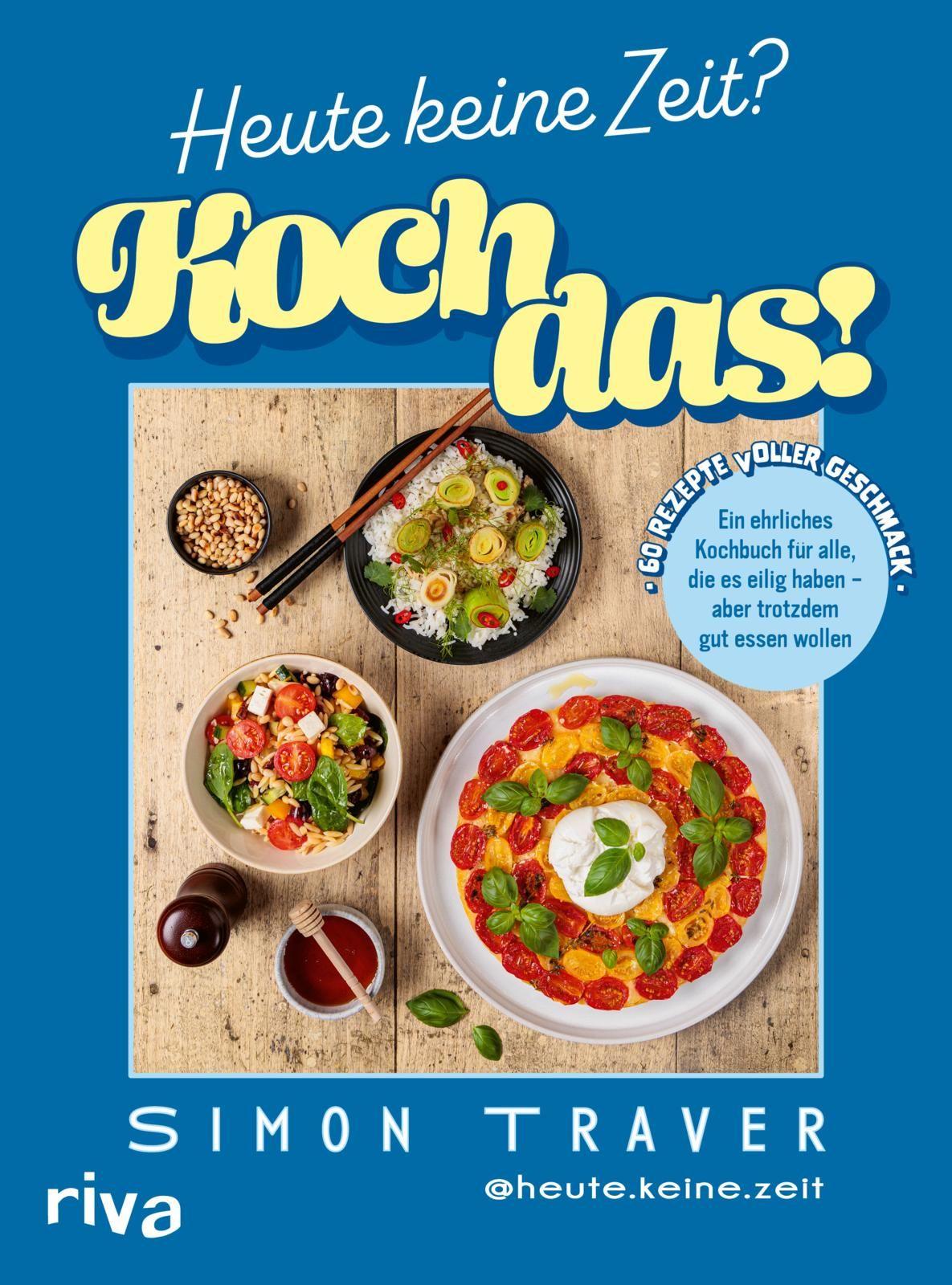 Vorderes Coverbild Heute keine Zeit? Koch das!