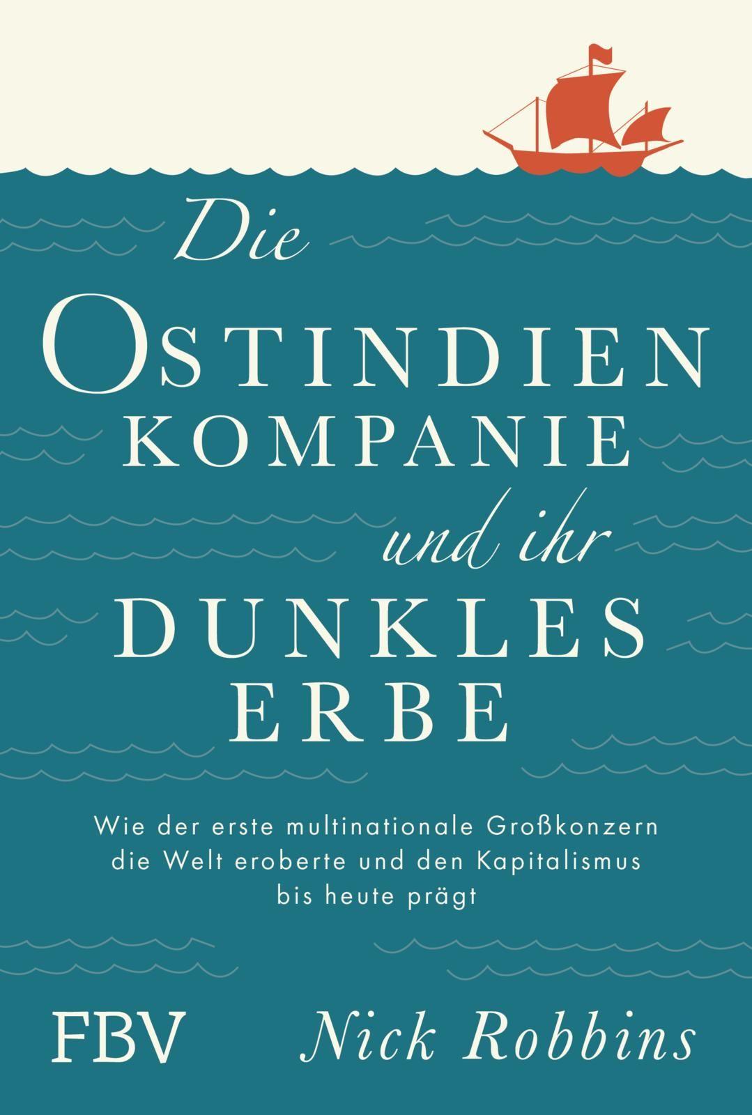 Vorderes Coverbild Die Ostindien-Kompanie und ihr dunkles Erbe