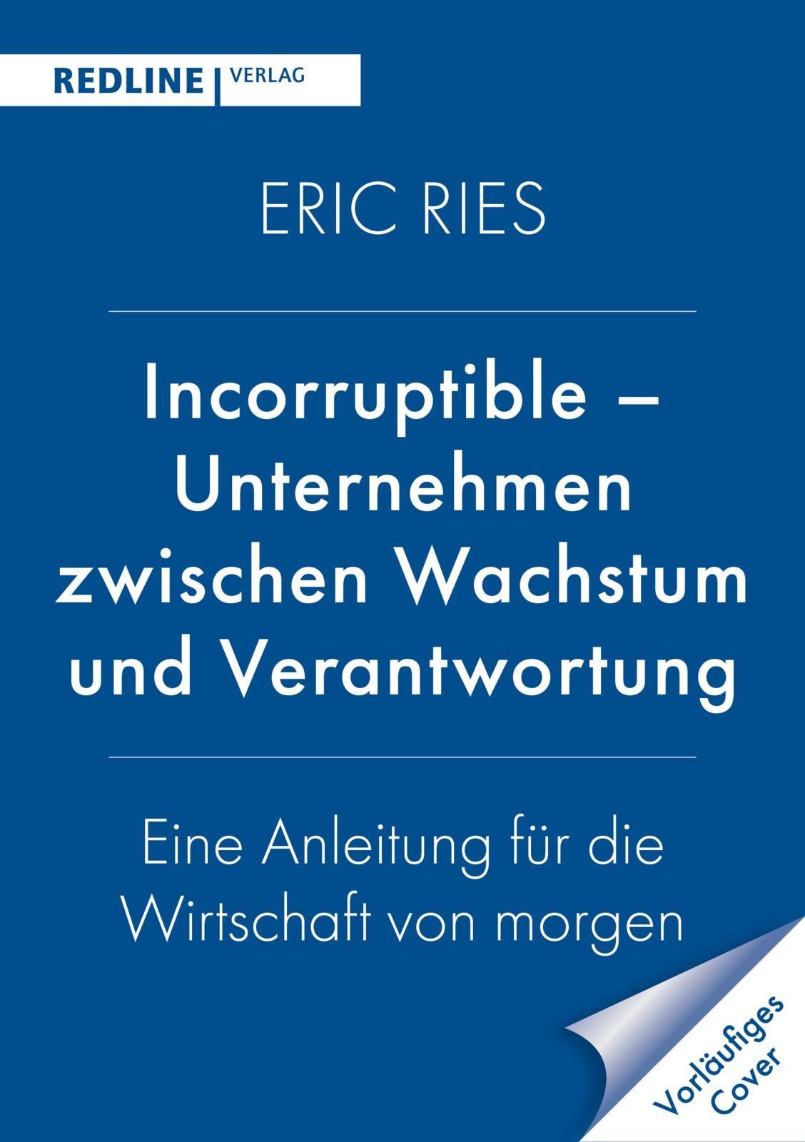 Vorderes Coverbild Incorruptible - Unternehmen zwischen Wachstum und Verantwortung