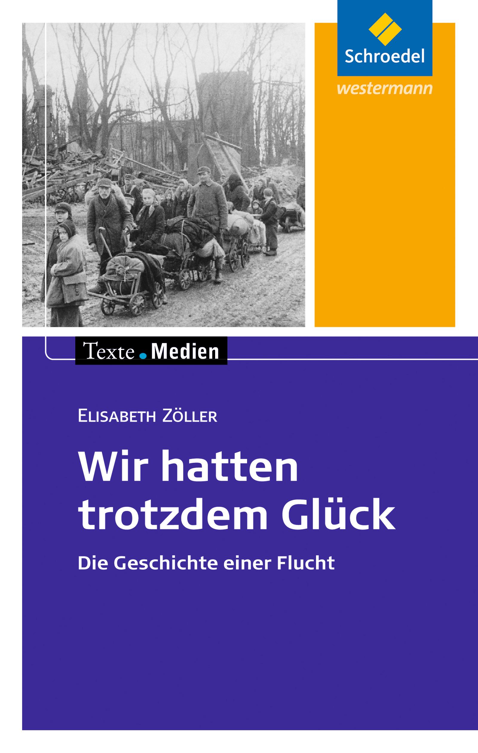 Vorderes Coverbild Wir hatten trotzdem Glück: Textausgabe mit Materialien