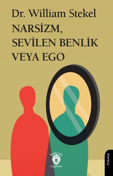 Vorderes Coverbild Narsizm, Sevilen Benlik veya Ego