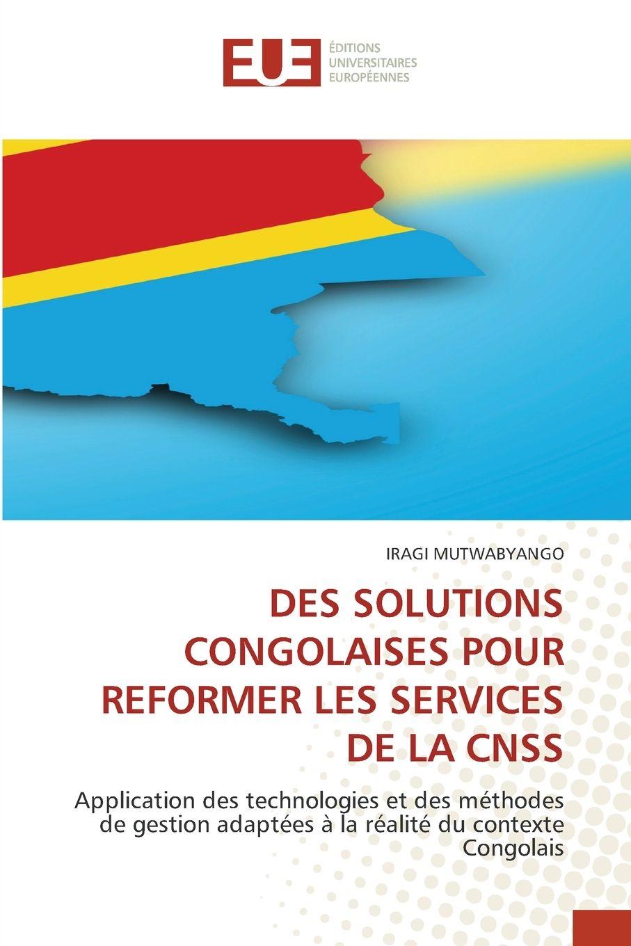 Vorderes Coverbild DES SOLUTIONS CONGOLAISES POUR REFORMER LES SERVICES DE LA CNSS