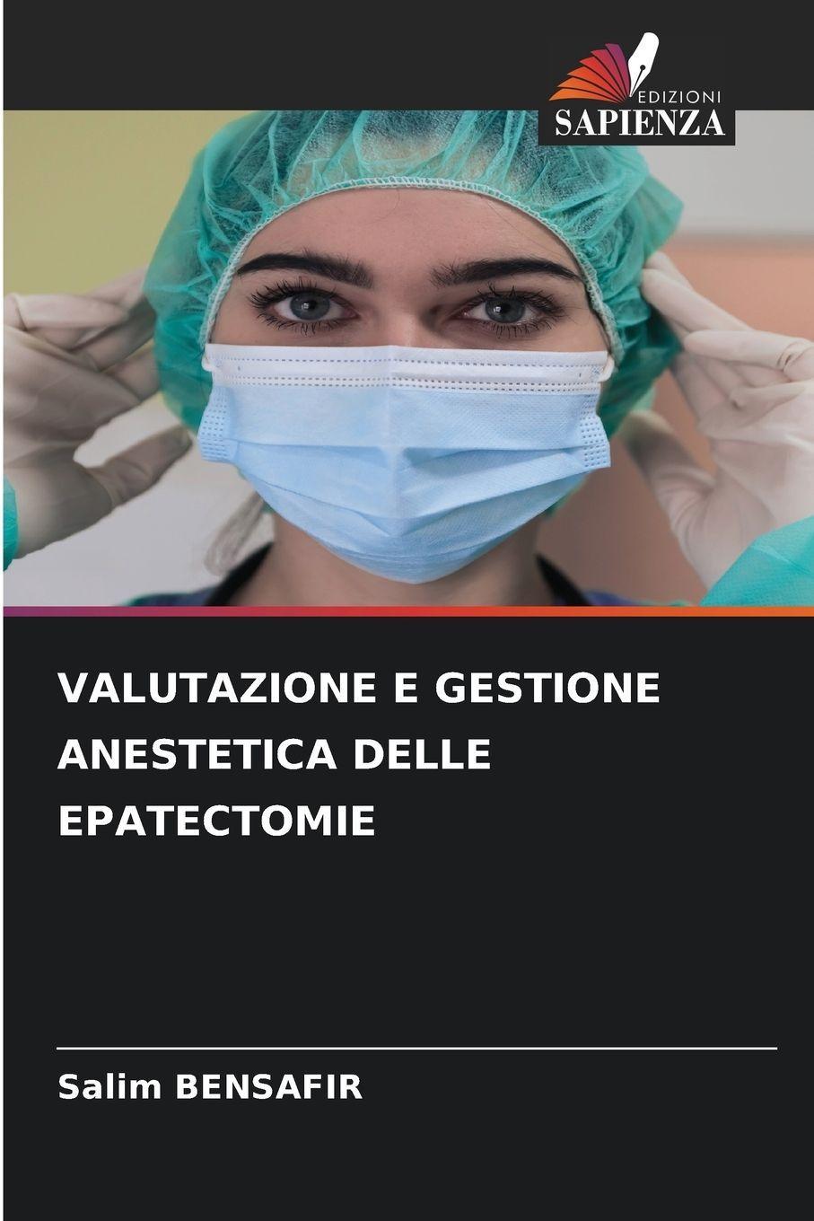 Vorderes Coverbild VALUTAZIONE E GESTIONE ANESTETICA DELLE EPATECTOMIE